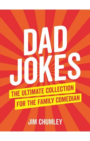 Dad Jokes - The Ultimate Collection for the Family Comedian
